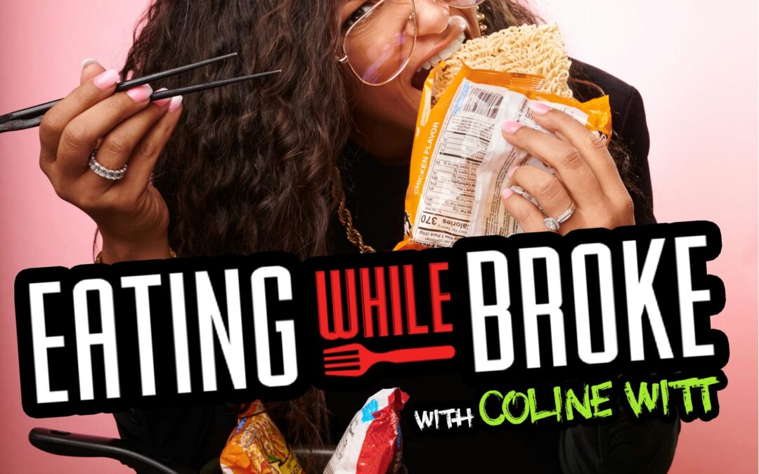 Eating While Broke with Coline Witt