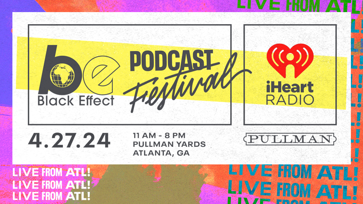 Podcast Festival 2024 The Black Effect Podcast Network